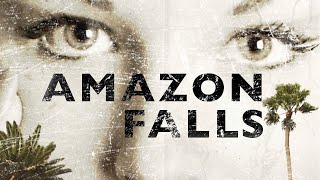 Watch Amazon Falls Trailer