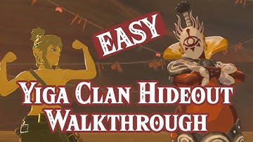 Easy Yiga Clan Hideout Walkthrough Guide – Legend of Zelda: Breath of the Wild Tutorial