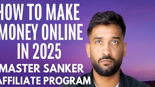 Download Lagu How to Make Money Online in 2025 | Master Sanker Affiliate Program Explained (Step by Step) MP3