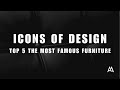 Icons of design the 5 most famous furniture pieces