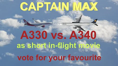 👉 Captain Max ✈️ Airbus A330 vs. A340 👉 who is your favorite ❓ vote❗️
