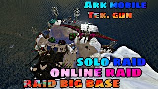 [ ARK MOBILE ] PVP WIPE ICE BIG BASE RAID SOLO ONLINE RAID