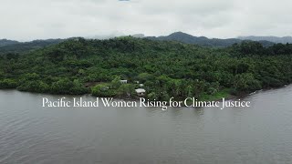 Pacific Island Women Rising for Climate Justice