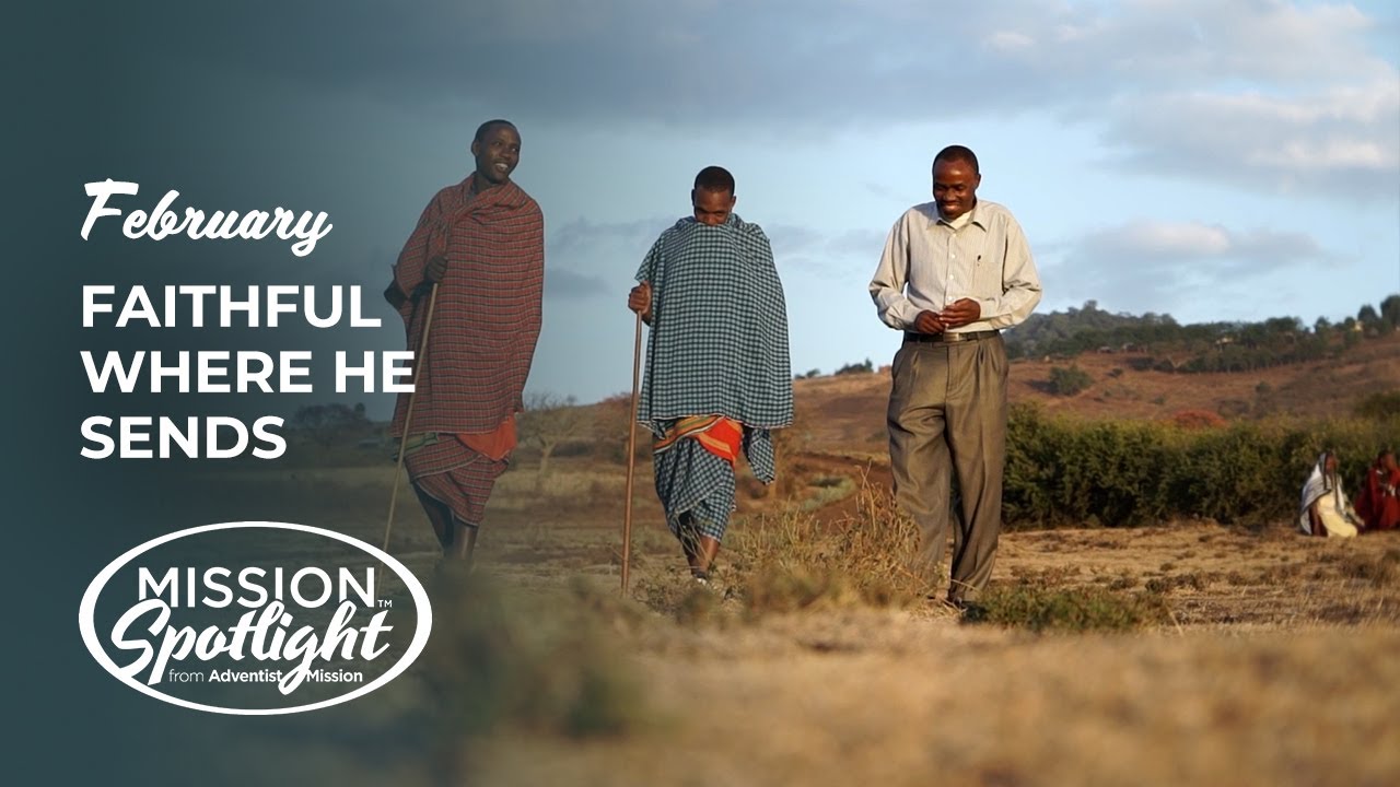 Monthly Mission Video - Faithful Where He Sends
