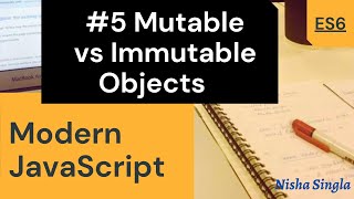 ES6 Tutorial #5: Mutable and Immutable Objects| Interview Question | Modern Javascript 2021