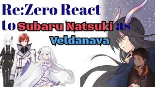 Rezeroguy Crimson React To Subaru As Veldanavarimuru Au Re-Upload