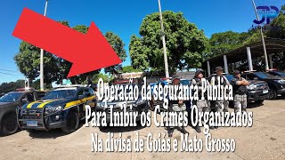 Forças de Segurança de Barra Do Garças e Aragarças Fazem Eperação conjunta sobre o crime organizado