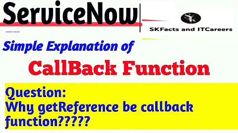 Callback Function Explain || why callback is required in getReference || #servicenow #clientscript