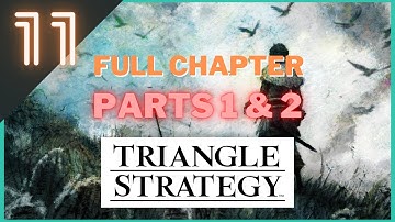 Triangle Strategy - Chapter 11: Gameplay - FULL CHAPTER