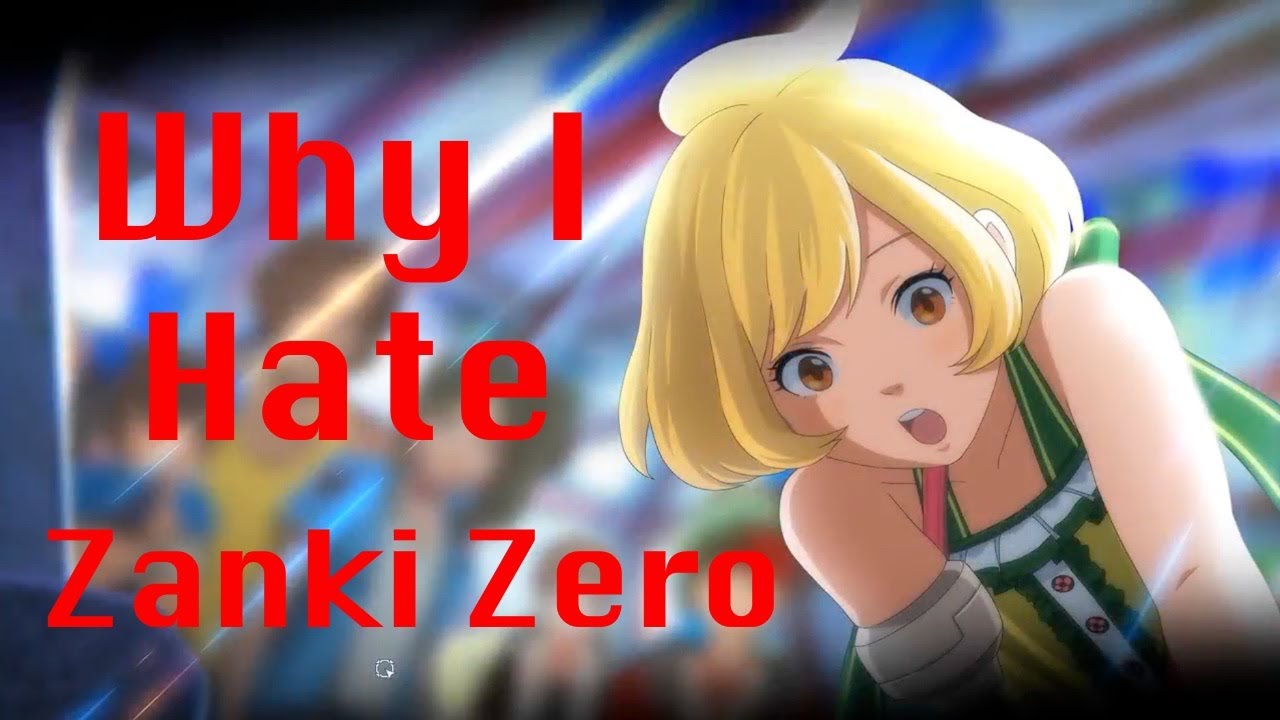 Why I hate Zanki Zero