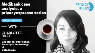 Medibank Case Analysis, A Privacyespresso Series