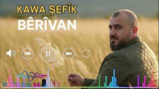 Kawa Şefi̇k Bêrîvan