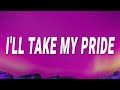 SIENNA SPIRO - I'll take my pride (Die On This Hill) (Lyrics)