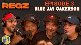Blue Jay Oakerson | The Regz w/ Robert Kelly, Dan Soder, Luis J. Gomez and Joe List Ep #03 (Re-Up)