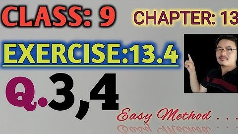 Class 9: Chapter 13// Surface Areas and Volumes in Assamese// Exercise 13.4// Q.3, 4