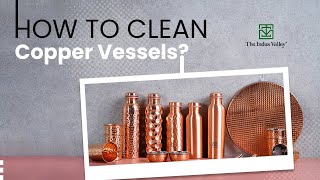 How to Clean & Maintain Copper Bottle/Vessels? | TIV Tips | The Indus Valley