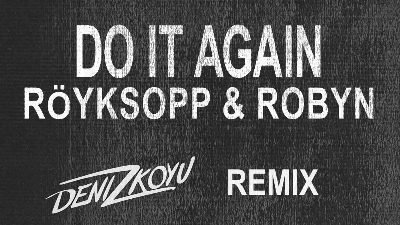 Royksopp comes again remix. Röyksopp & Robyn - do it again. Royksopp do it again. Royksopp Robin. Royksopp_-_Running_to_the_Sea.