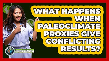 What Happens When Paleoclimate Proxies Give Conflicting Results? - Earth Science Answers