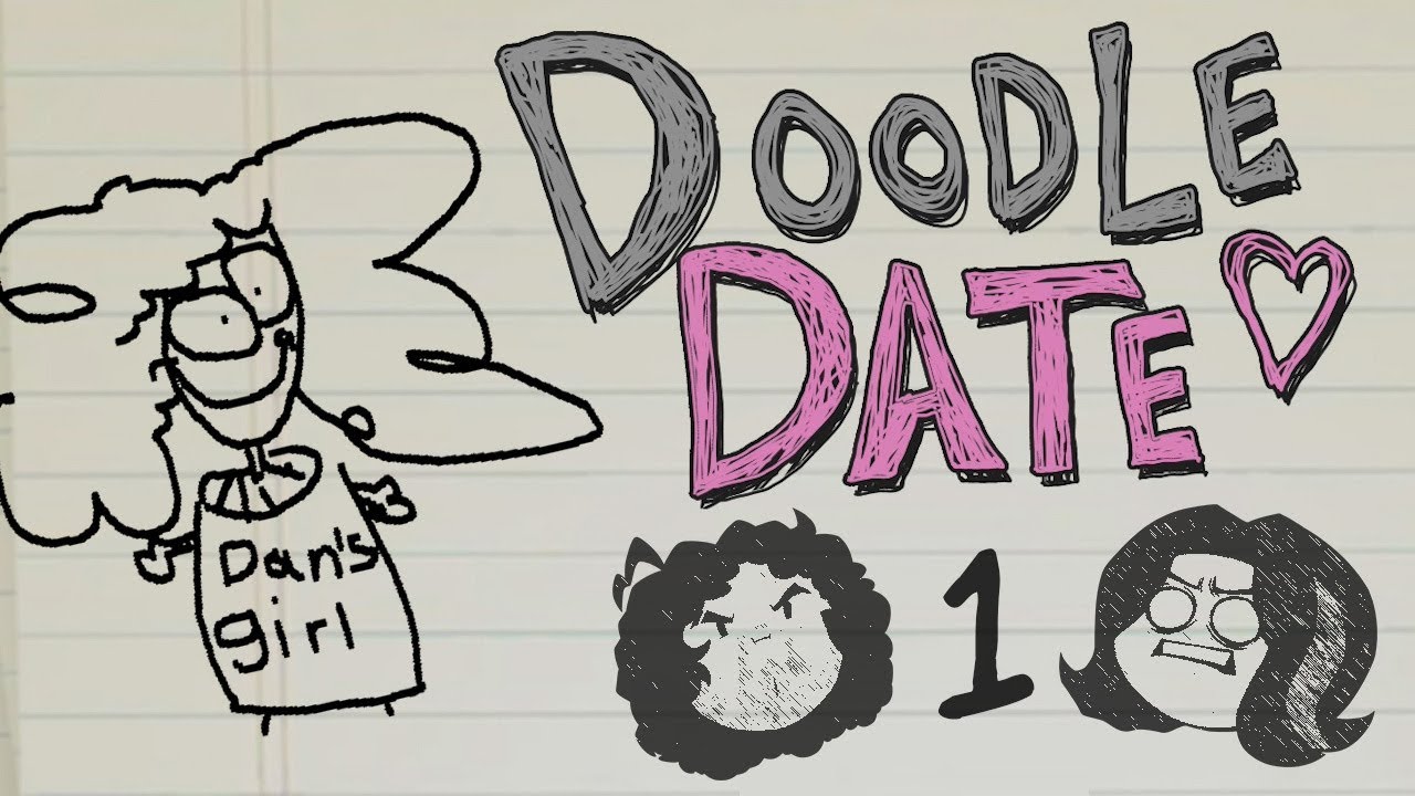 Doodle Date: Dan&#39;s Dream Girl - PART 1 - Game Grumps - YouTube