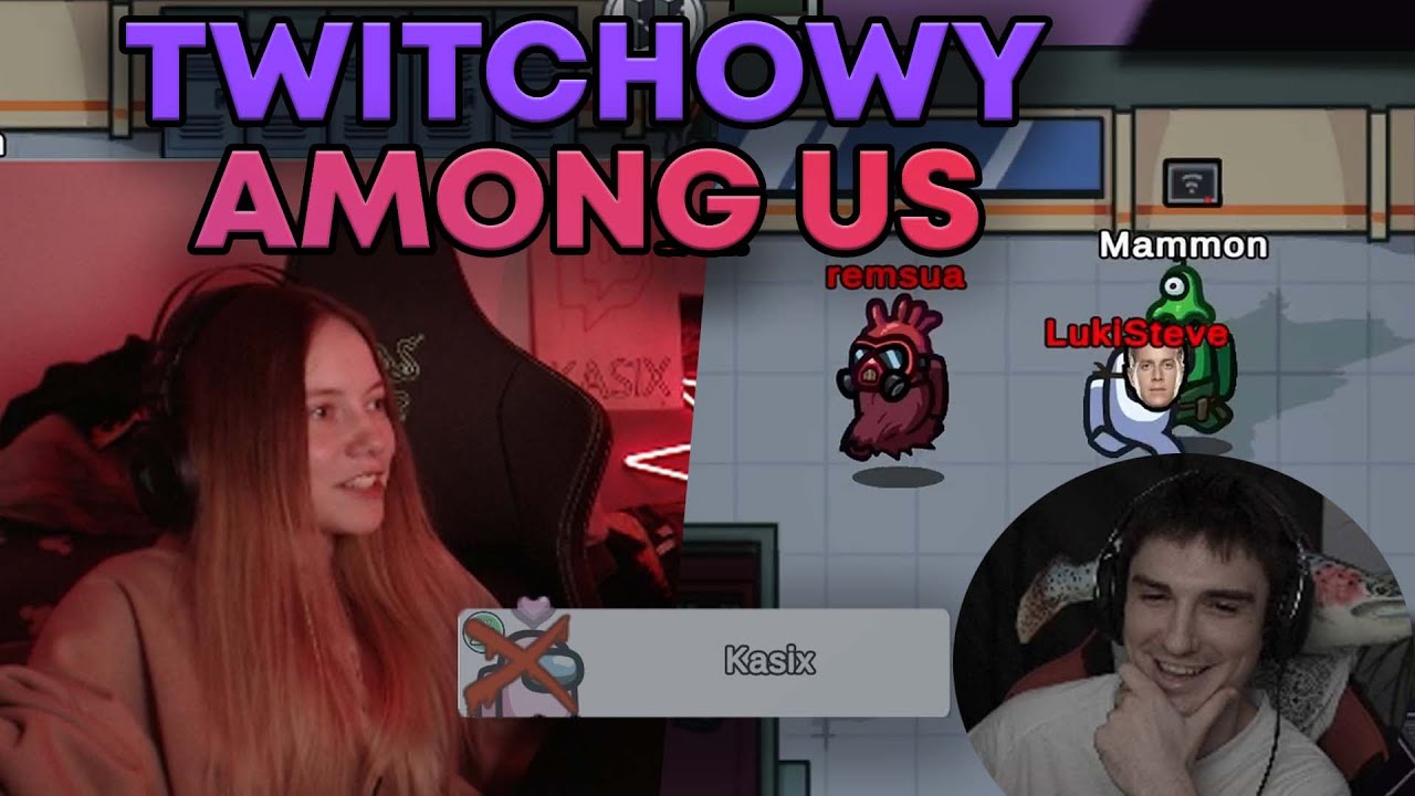 TWITCHOWY AMONG US (Remsua, Luki, Vysotzky, Kasix, Rybson...)