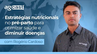 Agcast Estratégias Nutricionais No Pré-Parto Para Otimizar Saúde E Diminuir Doenças