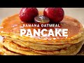 Oatmeal banana pancake  zero oil breakfast  fluffy oatmeal pancake  food to cherish