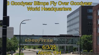 3 Goodyear Blimps Fly Over Goodyear World Headquarters for Goodyear Blimp 100th Birthday - Akron, OH