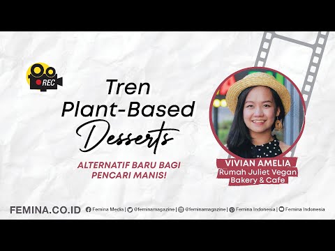 Yuk Belajar tentang PLANT-BASED DESSERTS bareng Rumah Juliet Vegan Bakery & Cafe!