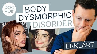 KÖRPERDYSMORPHE STÖRUNG oder BODY DYSMORPHIC DISORDER erklärt von Dr. Rolf Bartsch