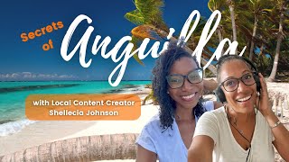 ANGUILLA SECRETS EXPOSED  How to experience Anguilla like a local with Shellecia Johnson