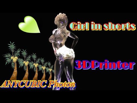 Girl in shorts (ANYCUBIC Photon ）#3Dプリンター #光造形