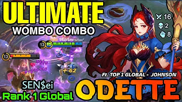 The Ultimate Wombo Combo!! Top 1 Johnson ft Top 1 Global Odette by SEN$ei - MLBB