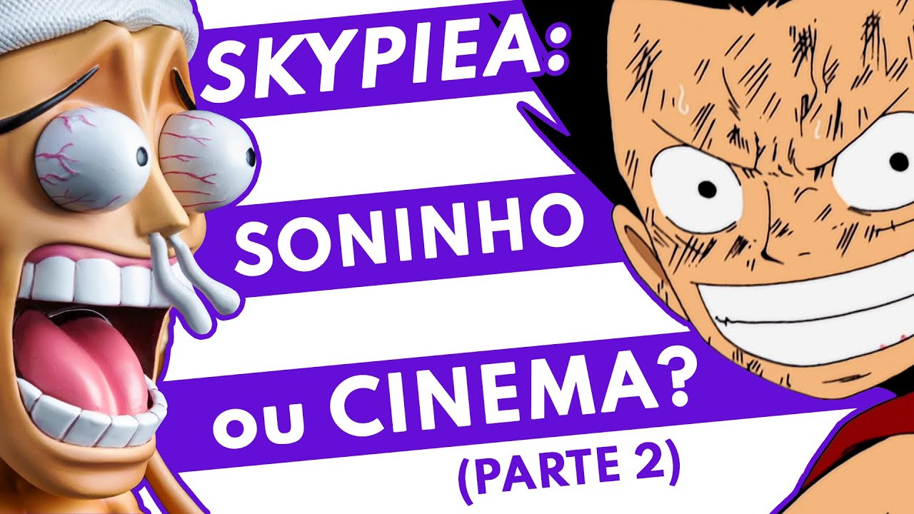 SKYPIEA: O Melhor ou Pior Arco de ONE PIECE? Revisitando o Anime/Mangá (Parte 2)