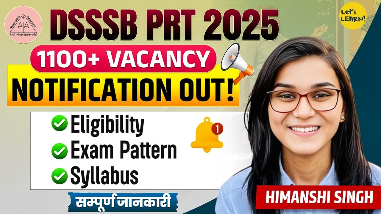 DSSSB 2025 Notification Out - Age, Eligibility, Exam Pattern, Course all details by Himanshi Singh