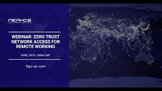 Webinar: Zero Trust Network Access for Remote Working