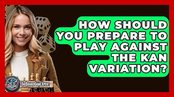 How Should You Prepare To Play Against The Kan Variation? - The Board Game Xpert