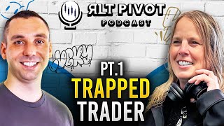 Trapped Traders Secrets: How to Spot & Avoid Trading Pitfalls | RLT PIVOT Podcast S3 Ep.33 Part 1