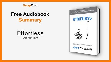 Effortless by Greg McKeown: 15 Minute Summary