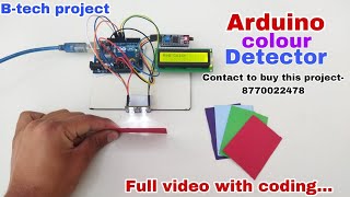 Arduino colour detector project,TCS3200 colour sensor project,b-tech project,Contact-8770022478