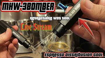 Geeking out over MHW-3BOMBER Retractable WDT Tool Espresso Distribution Tool Live Stream