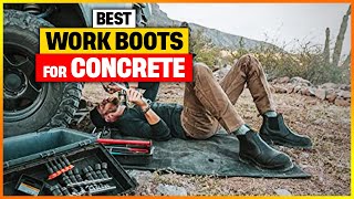 Best Work Boots for Concrete 2026 👷 | Top 6 Reviewed Picks
