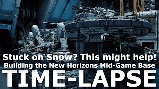 Stuck on Snow? | Building the New Horizons | Timelapse | Outpost: Infinity Siege