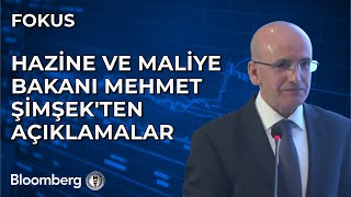 Fokus  Hazine ve Maliye Bakanı Mehmet Şimşek'ten Açıklamalar | 29 Mayıs 2024