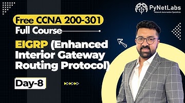 CCNA Course Day 8: EIGRP (Enhanced Interior Gateway Routing Protocol | Free CCNA 200-301 Full Course