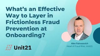 How to Perform Frictionless Fraud Prevention at Onboarding
