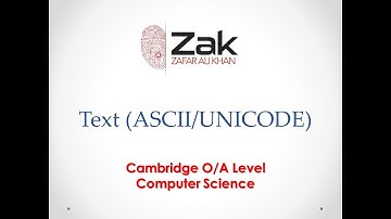 Text (ASCII/UNICODE) | O/AS Level | By Zak