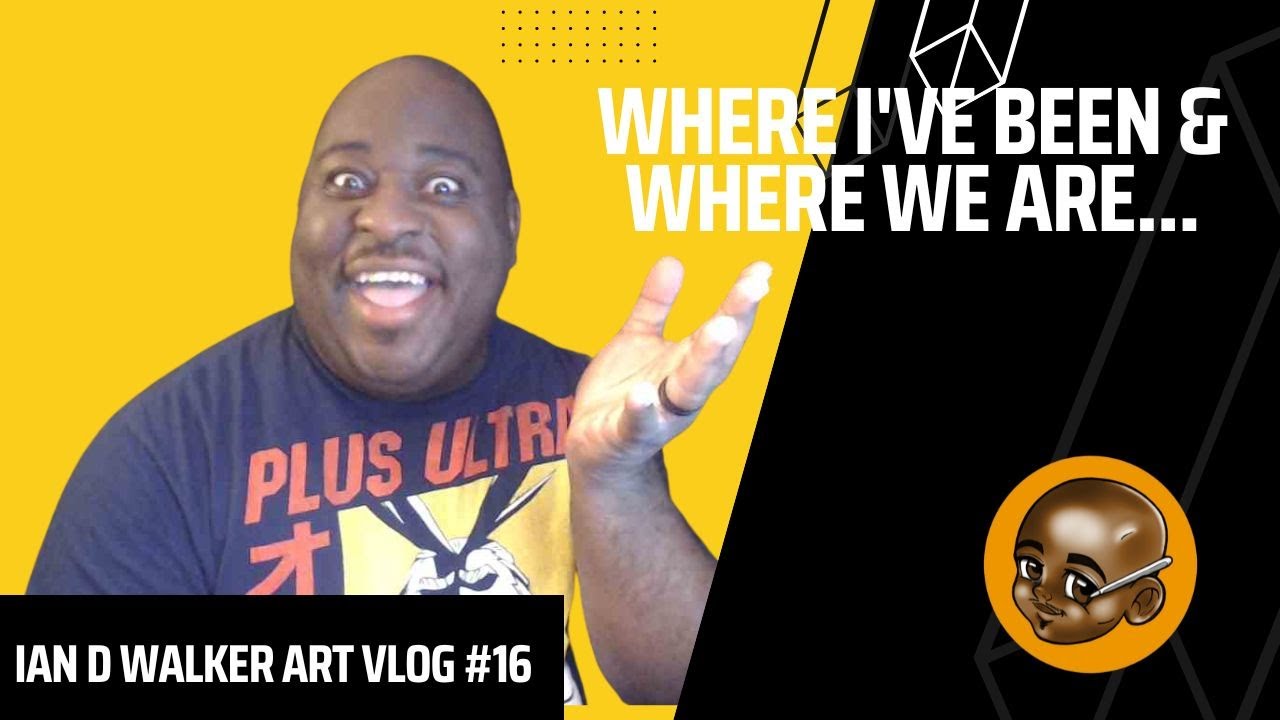 Art Vlog 16 Where I've Been & Where We Are YouTube