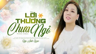 Lời Thương Chưa Ngỏ - Lưu Ánh Loan | MV Bolero Trữ Tình Gây Nghiện Triệu Con Tim