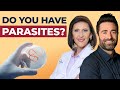 Expert Reveals Signs You Have Parasites (And How to Treat)