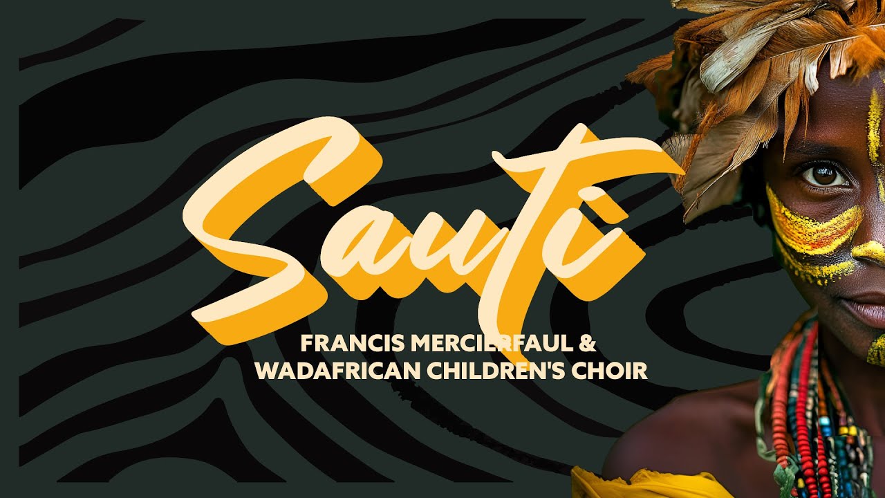 Francis Mercier, Faul & Wad, African Children's Choir - Sauti (Lyric Video) Francis Mercier, Faul & Wad, African Children's Choir - Sauti (Lyric Video)